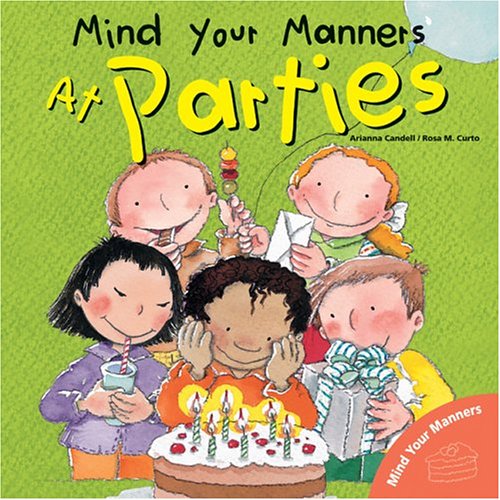 Imagen de archivo de Mind Your Manners : At Parties a la venta por Better World Books
