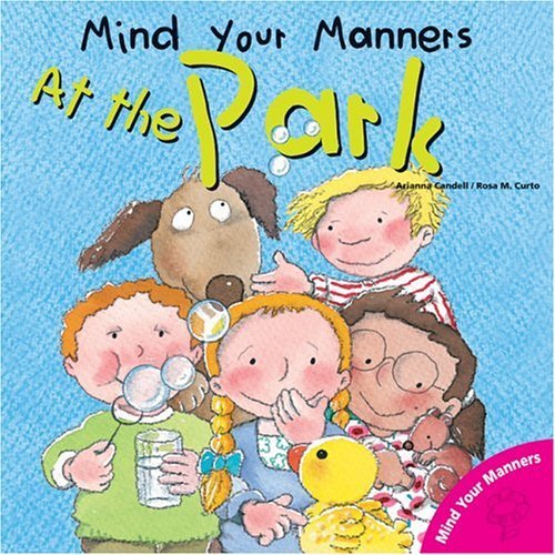 Stock image for Mind Your Manners: At The Park (Mind Your Manners Series) for sale by HPB Inc.