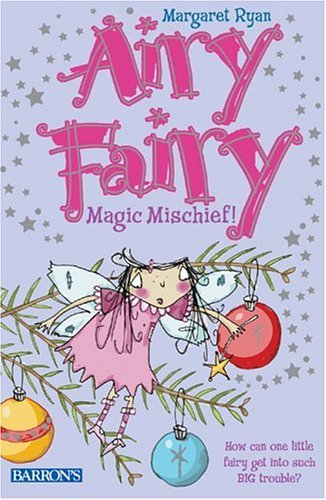 9780764131868: Magic Mischief! (Airy Fairy)