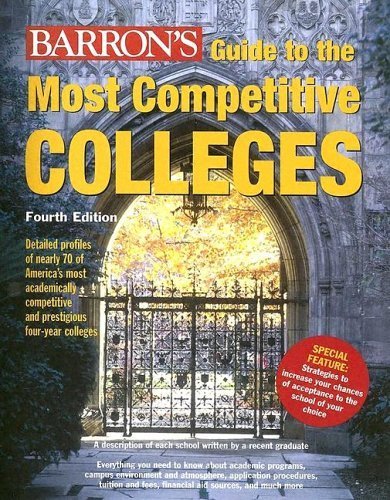 Stock image for Barron's Guide to the Most Competitive Colleges : Detailed and up-to-Date Profiles of More Than 65 of the Most Academically Demanding Colleges in America for sale by Better World Books