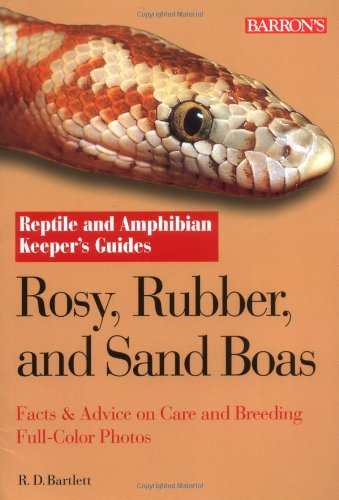 Imagen de archivo de Rosy, Rubber, And Sand Boas (Reptile And Amphibian Keeper's Guide) a la venta por HPB-Emerald