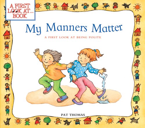 9780764132124: MY MANNERS MATTER (A First Look At series)