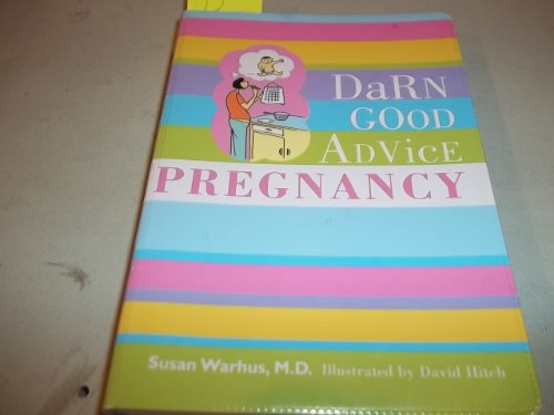 Stock image for Darn Good Advice Pregnancy (Darn Good Advice Books) for sale by SecondSale
