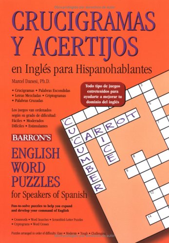 Stock image for Crucigramas Y Acertijos En Ingl s Para Hispanohablantes: English Word Puzzles for Speakers of Spanish for sale by Wonder Book