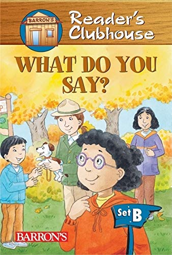 Imagen de archivo de What Do You Say? (Reader's Clubhouse Level 2 Reader) a la venta por SecondSale