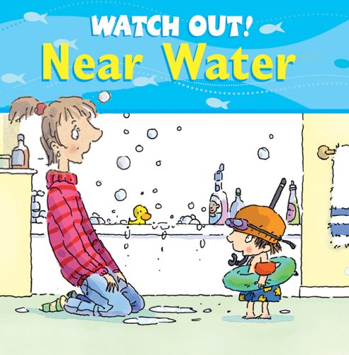 9780764133275: Watch Out! Near Water (Watch Out! Books)