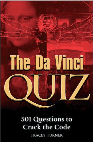 Beispielbild fr The Da Vinci Quiz: 501 Questions to Crack the Code zum Verkauf von Wonder Book