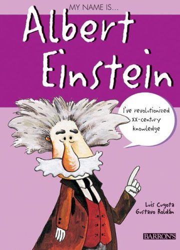 Stock image for My Name Is. Albert Einstein for sale by Better World Books