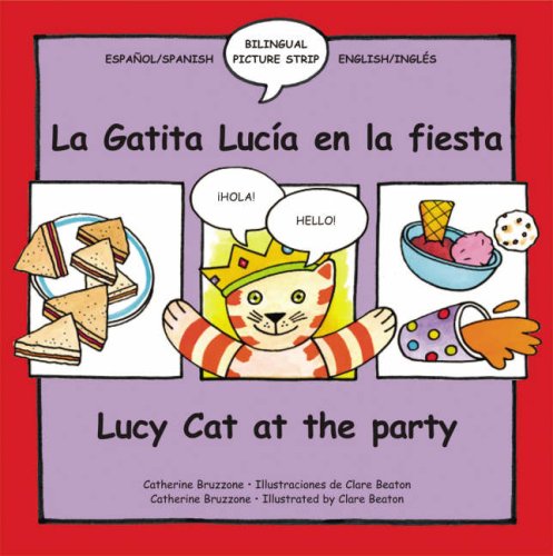 Stock image for Lucy the Cat at the Party: La Gatita Lucia en la fiesta (Bilingual Picture Strip Books) (Spanish Edition) for sale by SecondSale