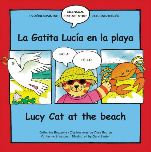 Lucy the Cat at the Beach / La Gatita Lucia En La Playa (Bilingual Picture Strip Books) (English and Spanish Edition) (9780764134098) by Bruzzone, Catherine