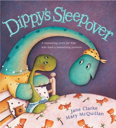 Stock image for Dippy's Sleepover : A Reassuring Story for Kids Who Have a Bedwetting Problem for sale by Better World Books