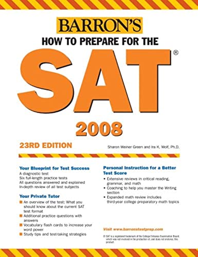 How to Prepare for the SAT: 2007-2008 (Barron's How to Prepare for the Sat I (Book Only)) (9780764134494) by Green M.A., Sharon Weiner; Wolf Ph.D., Ira K.