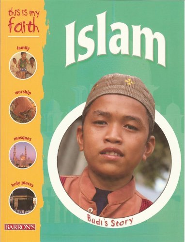 Imagen de archivo de This Is My Faith: Islam a la venta por Better World Books: West