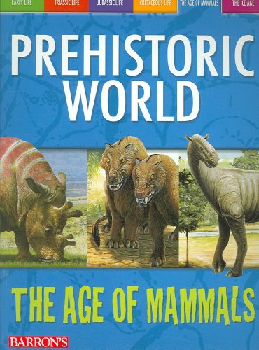 Beispielbild fr The Age of Mammals (Prehistoric World) zum Verkauf von Goodwill