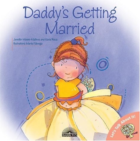 Imagen de archivo de Daddy's Getting Married (Let's Talk About It Books) a la venta por Half Price Books Inc.