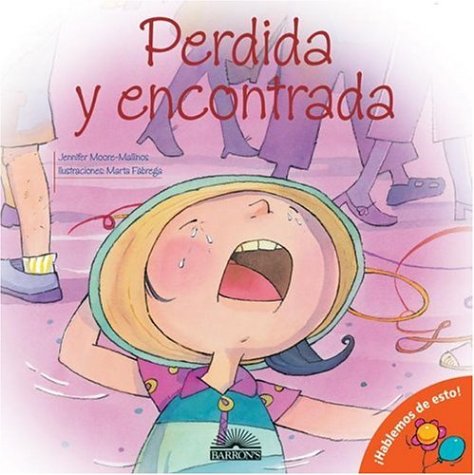 Perdida y encontrada (Hablemos de Esto!) /Lost and Found, Spanish Edition (Let's Talk about It)