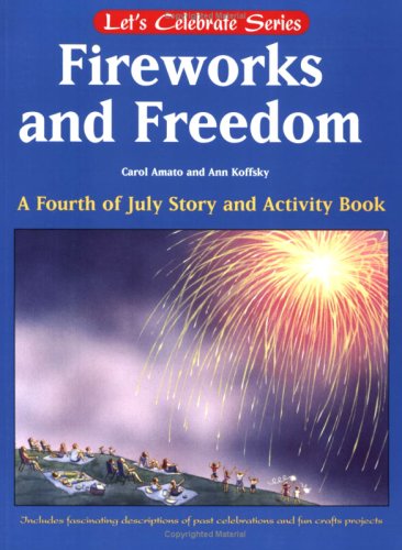 Stock image for Fireworks and Freedom: A Fourth of July Story and Activity Book (Let's Celebrate) for sale by Half Price Books Inc.