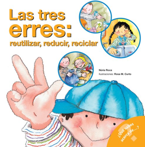 9780764135828: Las Tres Erres: Reutilizar, Reducir, Reciclar (What Do You Know About? Books)