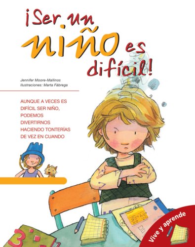 Stock image for Ser Un Nino Es Dificil: It's Hard Being a Kid (Spanish Edition) for sale by ThriftBooks-Dallas
