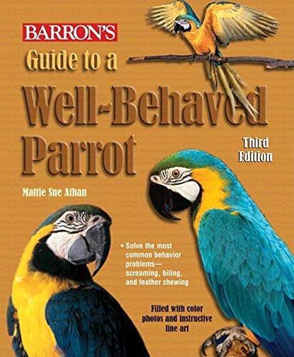 Beispielbild fr Guide to a Well-Behaved Parrot (Barron's) zum Verkauf von Wonder Book