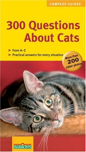 Beispielbild fr 300 Questions About Cats (Compass Guides) zum Verkauf von Wonder Book