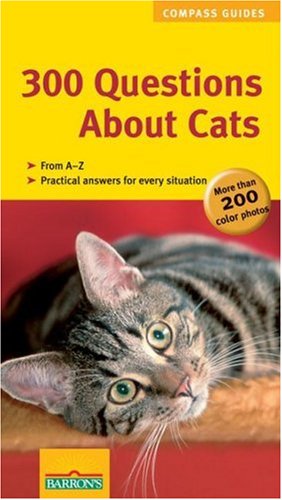 9780764137396: 300 Questions About Cats (Compass Guides)