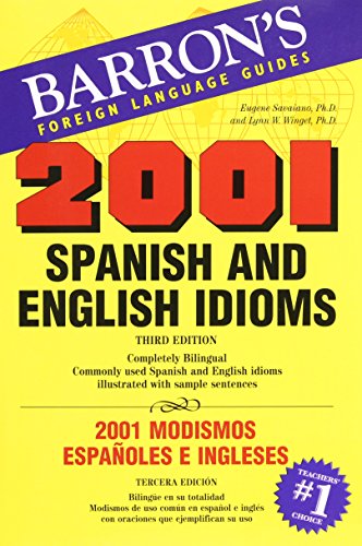 Imagen de archivo de 2001 Spanish and English Idioms : 2001 Modismos Espaoles e Ingleses a la venta por Better World Books