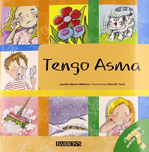 Tengo asma: I Have Asthma (Spanish Edition) (What Do You Know About? Books (Â¿QuÃ sabes acerca deÃ‚.?)) - Jennifer Moore-Mallinos
