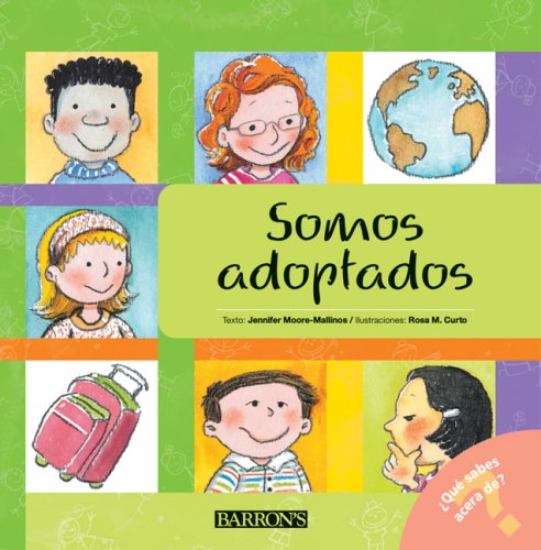 Beispielbild fr SOMOS ADOPTADOS (QUE SABES ACERCA DE.?/ WHAT DO YOU KNOW ABOUT?) zum Verkauf von La Casa de los Libros