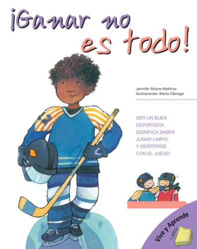 Beispielbild fr GANAR NO ES TODO! (VIVE Y APRENDE/ LIVE AND LEARN) zum Verkauf von La Casa de los Libros
