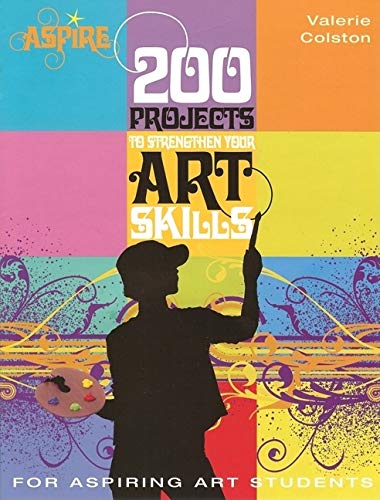 Imagen de archivo de 200 Projects to Strengthen Your Art Skills a la venta por ThriftBooks-Atlanta