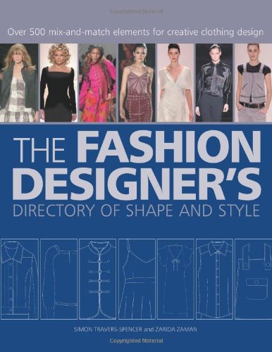 Imagen de archivo de The Fashion Designer's Directory of Shape and Style: Over 500 Mix-and-Match Elements for Creative Clothing Design a la venta por HPB-Ruby