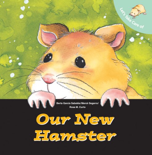 Imagen de archivo de Let's Take Care of Our New Hamster (Let's Take Care of Books) a la venta por HPB-Emerald