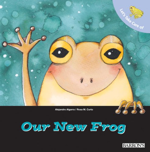 Imagen de archivo de Let's Take Care of Our New Frog (Let's Take Care of Books) a la venta por HPB-Ruby