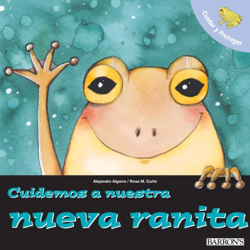 Imagen de archivo de Cuidemos a nuestra nueva ranita / Let's Take Care of Our New Frog (Let's Take Care of Books) (Spanish Edition) a la venta por Half Price Books Inc.
