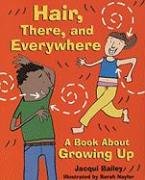 Beispielbild fr Hair, There, and Everywhere : A Book about Growing Up zum Verkauf von Better World Books