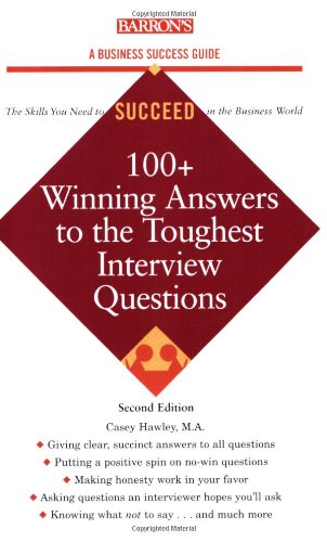 Imagen de archivo de 100+ Winning Answers to the Toughest Interview Questions (Barron's Business Success Series) a la venta por SecondSale