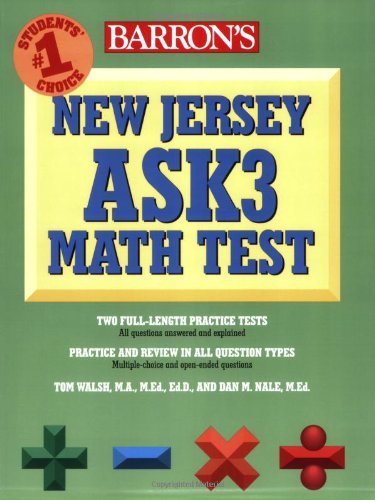 Barron's New Jersey ASK3 Math Test (9780764139239) by Nale M.B.A M.Ed, Dan; Walsh M.A. M.Ed. Ed.D., Tom