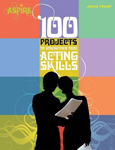 Beispielbild fr 100 Projects to Strengthen Your Acting Skills zum Verkauf von Better World Books