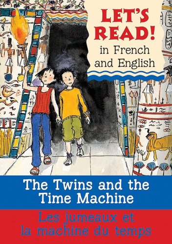 Stock image for The Twins and the Time Machine / Les Jumeaux Et La Machine Du Temps (Let's Read!) (French Edition) for sale by SecondSale