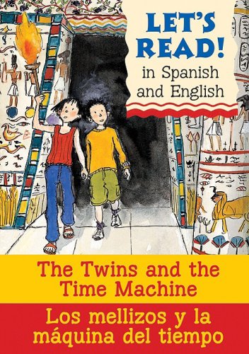 Beispielbild fr The Twins and the Time Machine/Los Mellizos Y La Maquina del T: Spanish/English Edition zum Verkauf von ThriftBooks-Atlanta