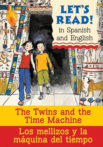 Stock image for The Twins and the Time Machine/Los Mellizos Y La Maquina del T: Spanish/English Edition for sale by ThriftBooks-Atlanta