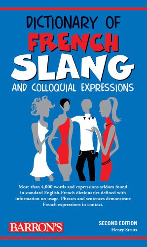 Imagen de archivo de Dictionary of French Slang and Colloquial Expressions (Barron's Dictionaries of Foreign Language Slang) a la venta por HPB-Ruby