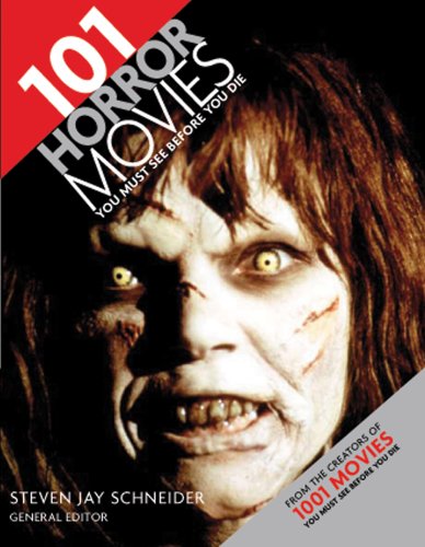 Stock image for 101 Horror Movies You Must See Before You Die for sale by SecondSale