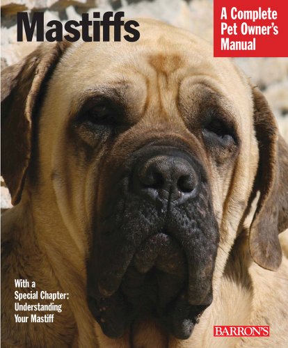 Beispielbild fr Mastiffs: Everything About Purchase, Care, Nutrition, Grooming, Behavior, and Training (Complete Pet Owner's Manual) zum Verkauf von Jenson Books Inc