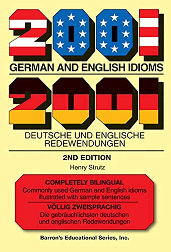 9780764142246: 2001 German and English Idioms: 2001 Deutsche und Englische Redewendungen (Barron's Idioms)