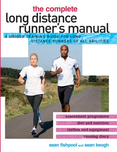 9780764142468: The Complete Long Distance Runner's Manual: A Unique Training Guide for Long Distance Runners of All Abilities