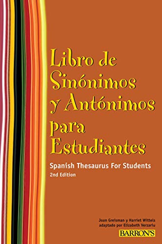 9780764143212: Libro de Sinonimos y Antonimos Para Estudiantes: Spanish Thesaurus for Students (Spanish Edition) (Barron's Foreign Language Guides)