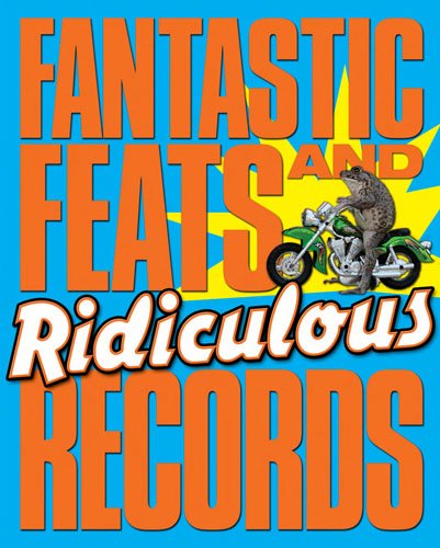 Beispielbild fr Fantastic Feats and Ridiculous Records zum Verkauf von SecondSale