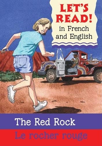 Stock image for The Red Rock/Le rocher rouge: French/English Edition (Let's Read! Books) for sale by BooksRun